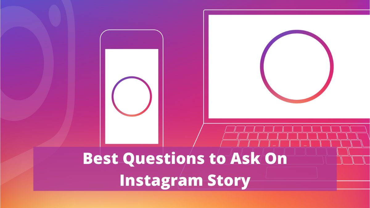 Questions To Ask For Better Engagement on Instagram Story